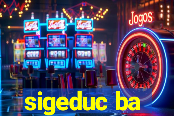 sigeduc ba